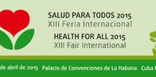 Feria Internacional “Salud para Todos” estrecha lazos de cooperación